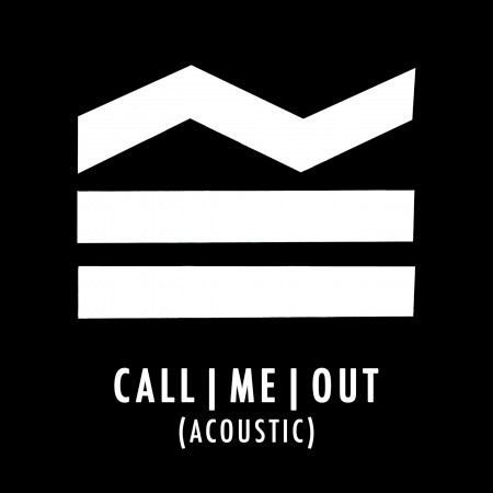 Call Me Out (Acoustic)