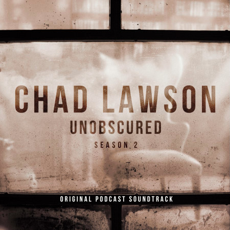 Lawson: Peeling Back the Curtain (From "Unobscured Season 2" Soundtrack)