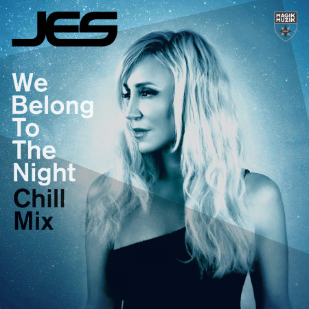 We Belong To The Night (Chill Mix)