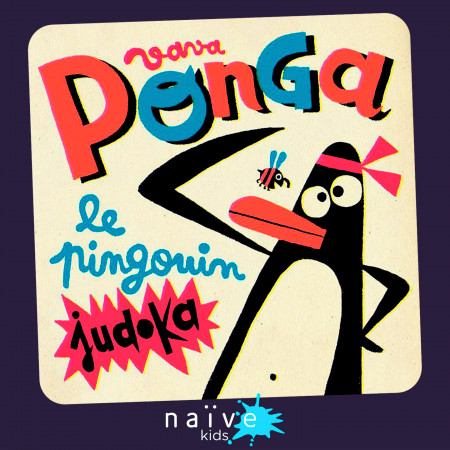 Ponga (Le pingouin judoka)