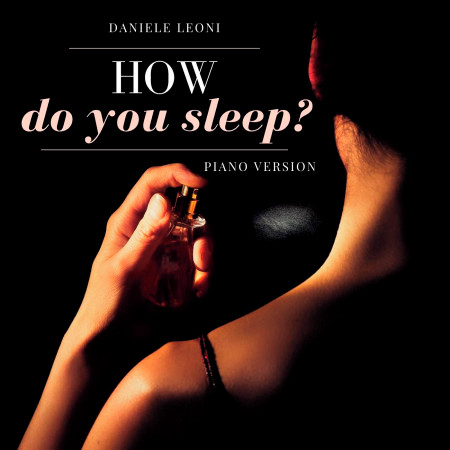 How Do You Sleep? (Piano Version)