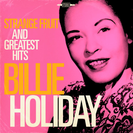 Billie Holiday: Strange Fruit and Greatest Hits (Remastered)