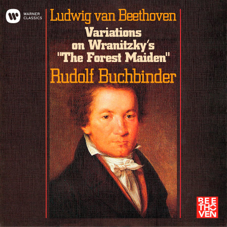 Beethoven: 12 Variations on Wranitzky's "The Forest Maiden", WoO 71