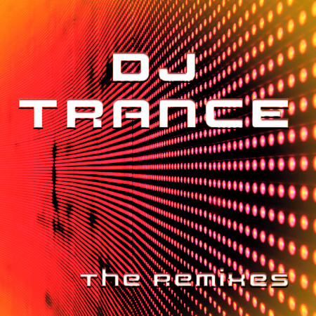 Lil Aphrodisiac DJ Trance The Remixes LINE MUSIC