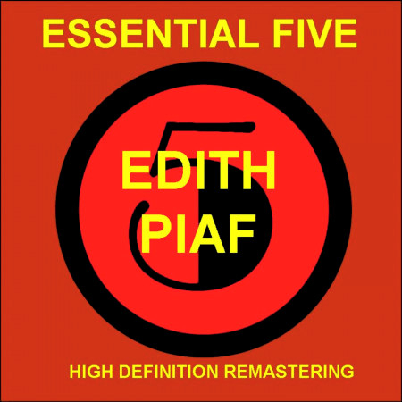 Edith Piaf - Essential 5   (High Quality Restoration & Mastering)