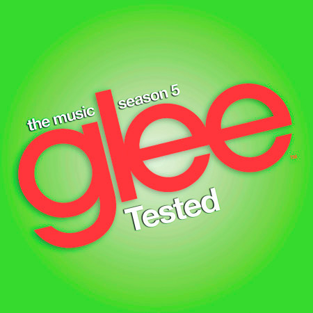 Glee: The Music, Tested