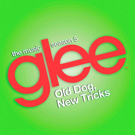 Glee: The Music, Old Dog, New Tricks
