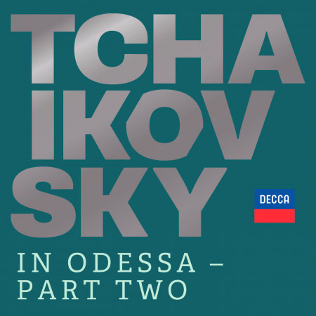Tchaikovsky in Odessa - Part Two