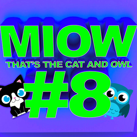 MIOW - That's The Cat and Owl, Vol. 8