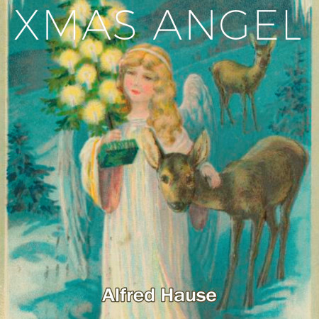 Xmas Angel專輯 - Alfred Hause - LINE MUSIC