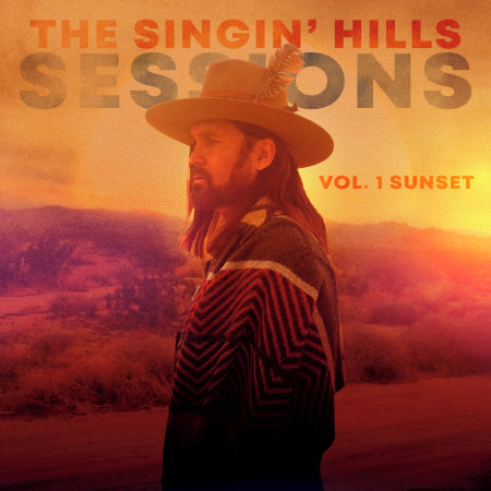 The Singin' Hills Sessions, Vol. I Sunset