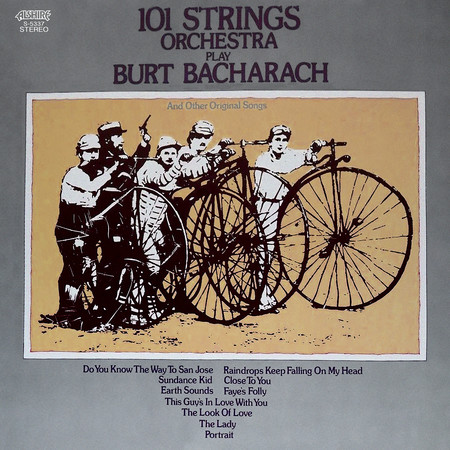 101 Strings Orchestra Play Burt Bacharach (Remastered from the Original Alshire Tapes)