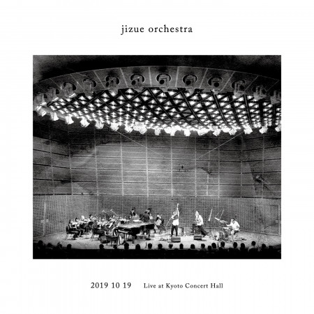 jizue orchestra Live at Kyoto Concert Hall 2019.10.19