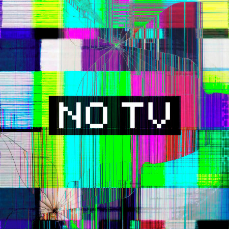 NO TV