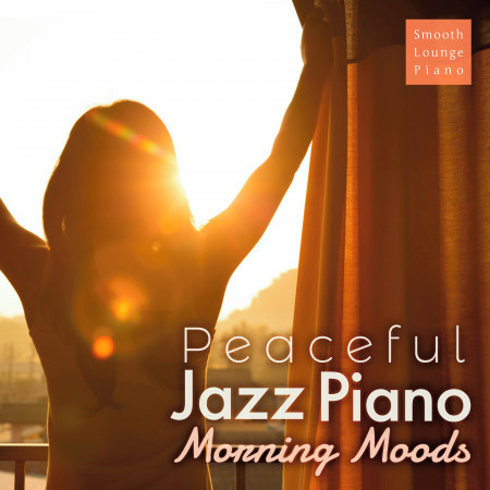 Peaceful Jazz Piano - Morning Moods 專輯封面