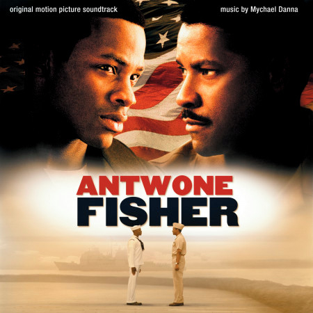 Antwone Fisher (Original Motion Picture Soundtrack)