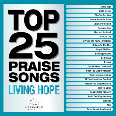 Top 25 Praise Songs - Living Hope