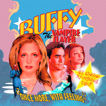 Buffy the Vampire Slayer: Once More, With Feeling (Original Cast Album)
