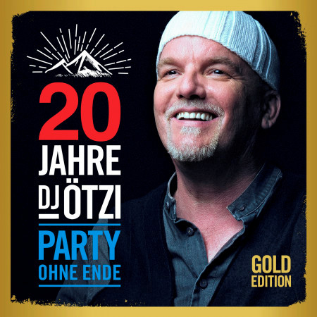 20 Jahre DJ Ötzi - Party ohne Ende (Gold Edition)