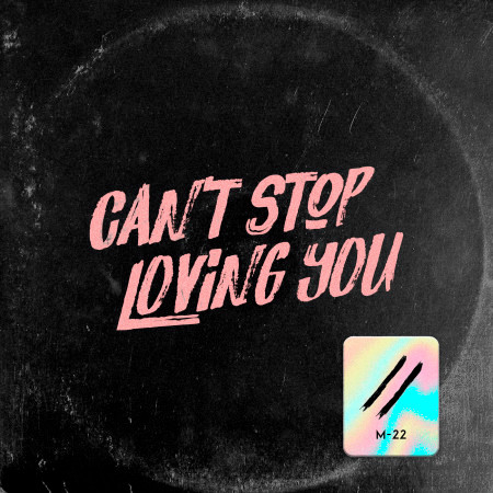 Can’t Stop Loving You