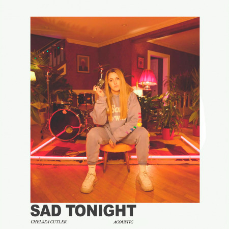 Sad Tonight (Acoustic)