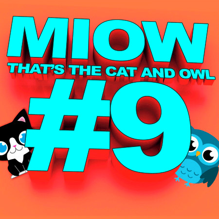 MIOW - That's The Cat and Owl, Vol. 9
