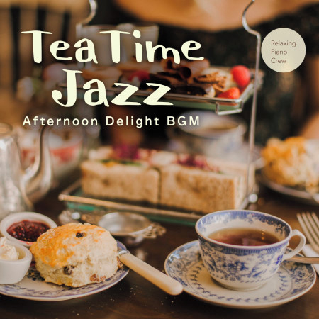 Tea Time Jazz - Afternoon Delight BGM