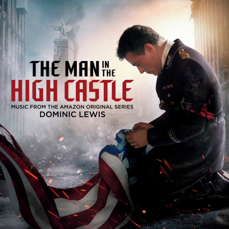 The Man in the High Castle (Music from the Amazon Original Series)