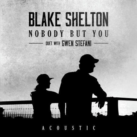 Nobody But You (Duet with Gwen Stefani) (Acoustic) 專輯封面