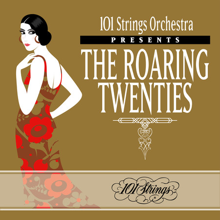 101 Strings Orchestra Presents The Roaring Twenties