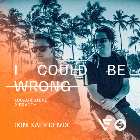 I Could Be Wrong (Kim Kaey Remix)