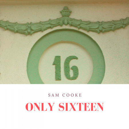 Only Sixteen