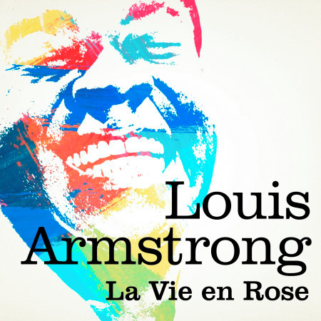 Louis Armstrong : La vie en rose