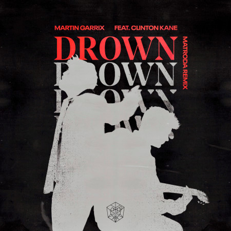 Drown (feat. Clinton Kane) (Matroda Remix) 專輯封面