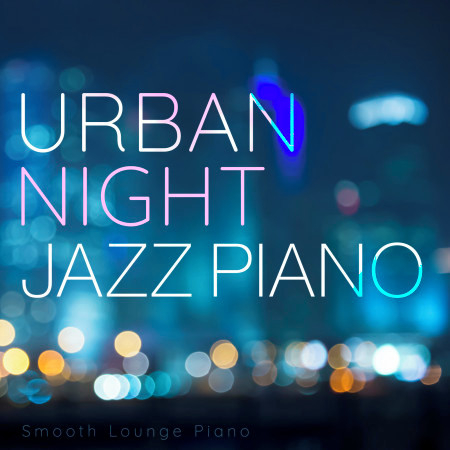 Urban Night Jazz Piano