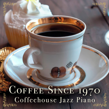 Coffee Since 1970 - Coffeehouse Jazz Piano
