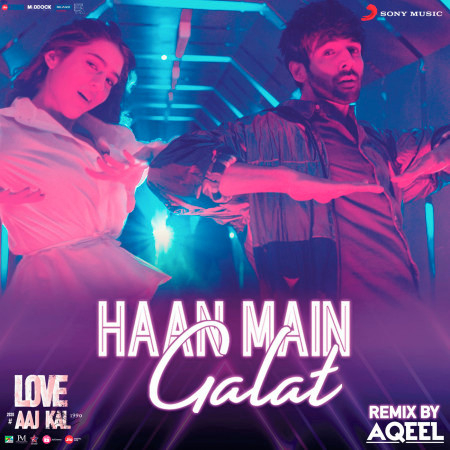 Haan Main Galat Remix (By DJ Aqeel) (From "Love Aaj Kal")