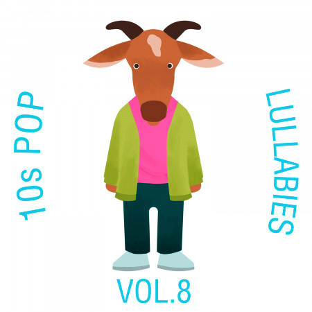 10s Pop Lullabies, Vol. 8