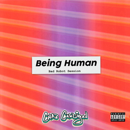 Being Human (Bad Robot Session)