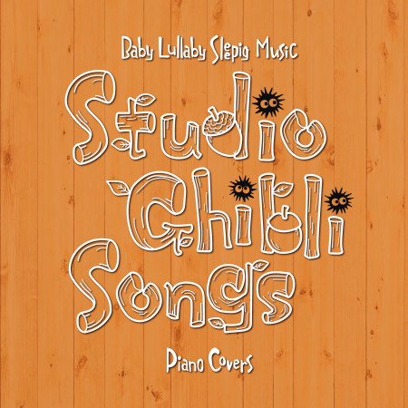 Baby Lullaby Sleeping Music Studio Ghibli Songs (Piano Covers)