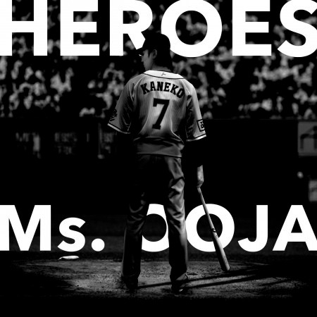 Heroes專輯 Ms Ooja Line Music Heroes專輯 Ms Ooja Line Music