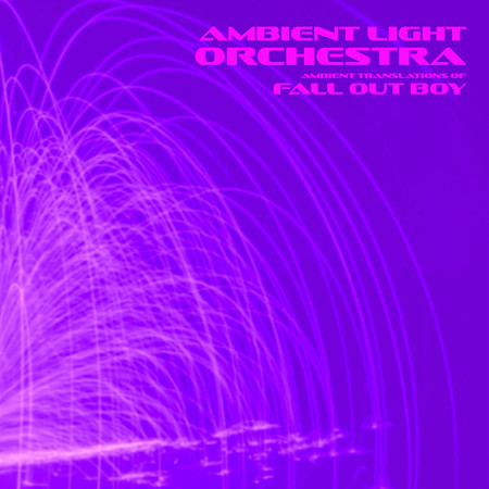 Ambient Translations of Fall Out Boy