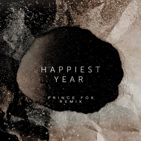 Happiest Year (Prince Fox Remix)