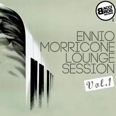 Ennio Morricone Lounge Session, Vol. 1