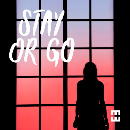 Stay Or Go