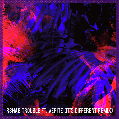 Trouble (It's Different Remix)