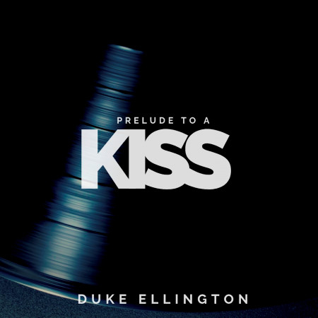 Prelude to a Kiss (Jazz)