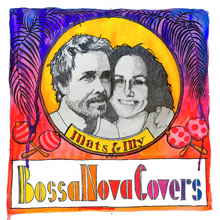 Bossa Nova Covers專輯 - Bossa Nova Covers, Mats & My undefined - LINE MUSIC