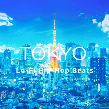 期間限定:Tokyo Lo-Fi Hip-Hop Beats