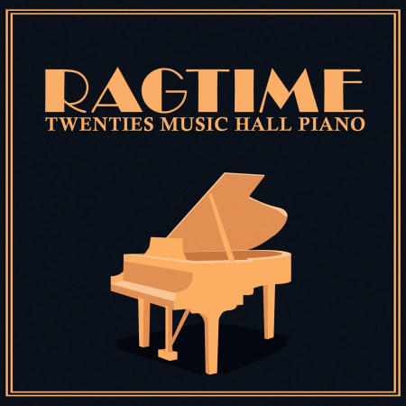 Ragtime: Twenties Music Hall Piano